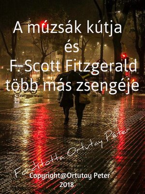 cover image of A múzsák kútja és F. Scott Fitzgerald több más zsengéje Fordította Ortutay Péter